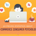 65 proven statistics about E-Commerce Consumer Psychology