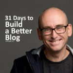 31 Days to Build a Better Blog